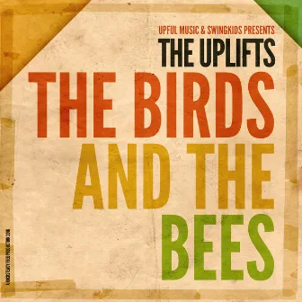 The Birds And The Bees by The Uplifts