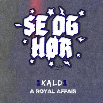 Se og hør 2021 by A Royal Affair