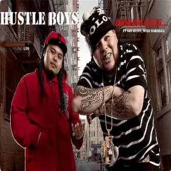 Looking Back (feat. San Quinn & Mike Marshall) - Single by Hustle Boys