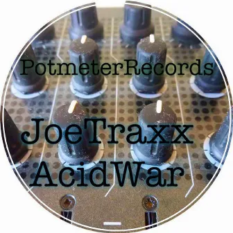 AcidWar by JoeTraxx