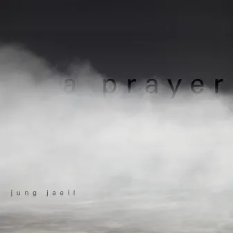 A Prayer by jung jaeil