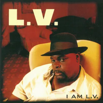 I Am L.V. by L.V.