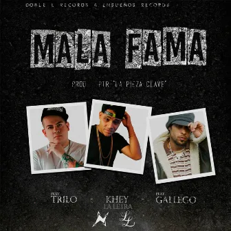 Mala Fama by Khey La Letra