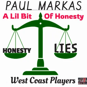 A Lil Bit Of Honesty by Paul Markas