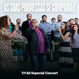 As Suas Promessas Se Cumprirão by Tri'All Especial Concert