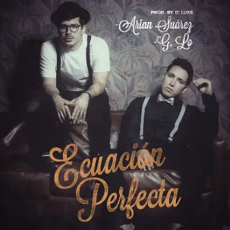 Ecuación Perfecta by 74GLo