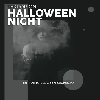 Terror on Halloween Night by Terror Halloween Suspenso