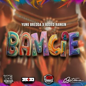 Bamcie by Yung Bredda