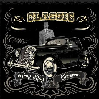 Classic by Trap King Chrome