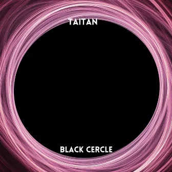 Black Cercle by Taitan