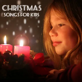 Christmas Songs for Kids - Classical Christmas Music and Songs for Children and Kids - Traditional Christmas Music and Christmas Carols by Christmas Songs for Kids All Stars