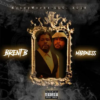 Maddness by Brent B