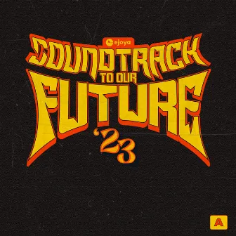 Class of '23: Soundtrack To Our Future by Ejoya