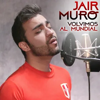 Volvimos al Mundial by Jair Muro