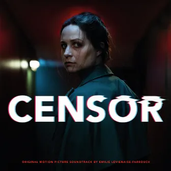 Censor (Original Motion Picture Soundtrack) by Emilie Levienaise-Farrouch