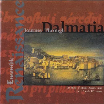 Journey Through Dalmatia by Ensemble Renaissance