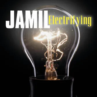 Electrifying by Jamil