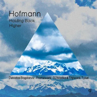 Holding Back / Higher by Hofmann