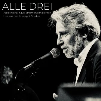 Alle Drei (Live aus den Interspot Studios) by Adi Hirschal