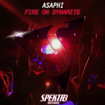 Fire on Dynamite by Asaphi