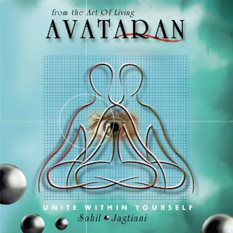 Avataran: Unite Within Yourself by Sahil Jagtiani