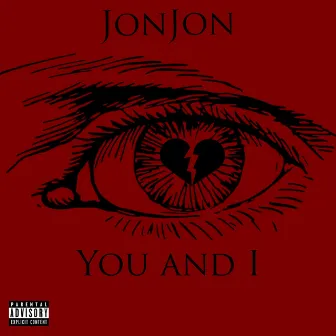 You and I by JonJon