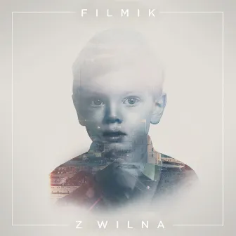 Z Wilna by Filmik