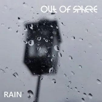 Rain by Out Of Sphere