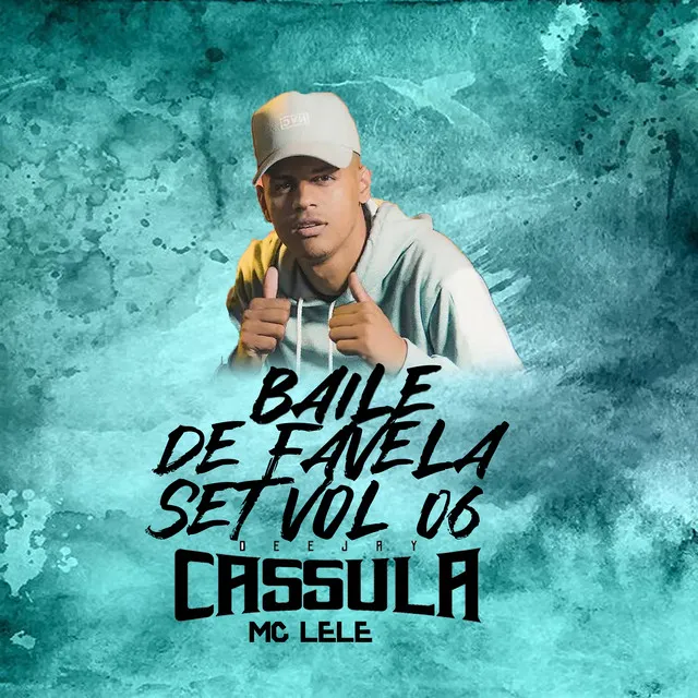 Baile de Favela: Set, Vol. 06