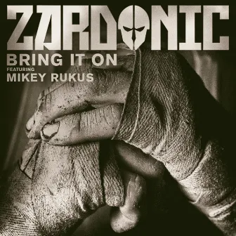 Bring It On (feat. Mikey Rukus) by Zardonic