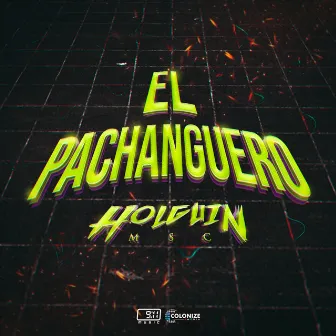 El Pachanguero by Holguin