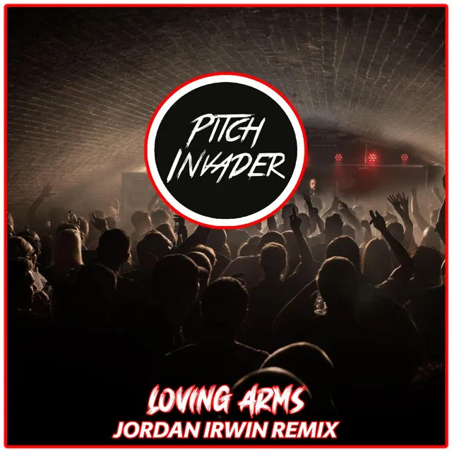 Loving Arms (Remix) - Jordan Irwin Remix