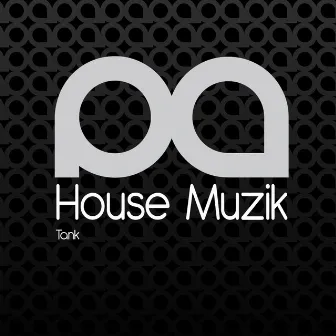 House Muzik by Tank Edwards