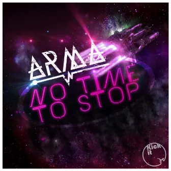 No Time To Stop by Arma