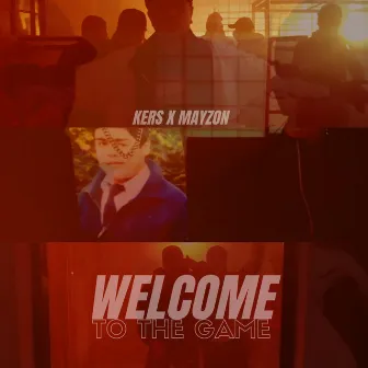 Welcome To The Game by KERS