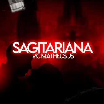 Sagitariana by MC Matheus JS