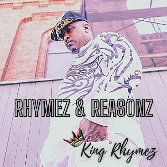 Rhymez &Reasonz by King Rhymez