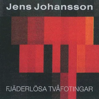 Fjäderlösa Tvåfotingar by Jens Johansson