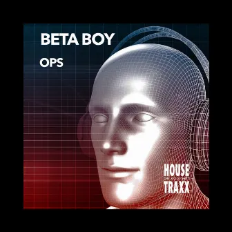 Ops by Beta Boy