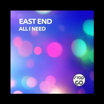 All I Need by East End