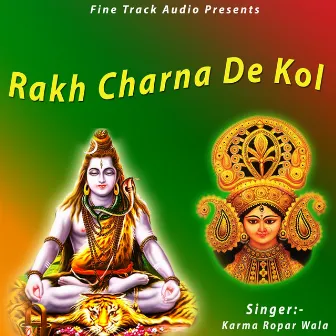 Rakh Charna De Kol by Karma Ropar Wala