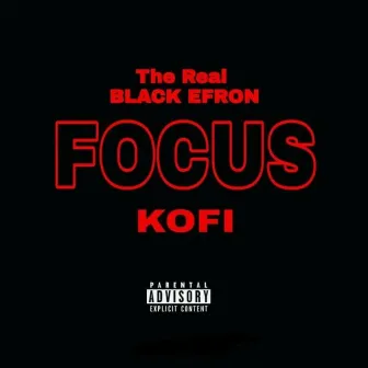 Focus by The Real Black Efron