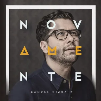 Novamente by Samuel Mizrahy