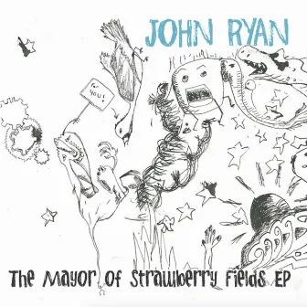 The Mayor of Strawberry Fields EP by John Ryan