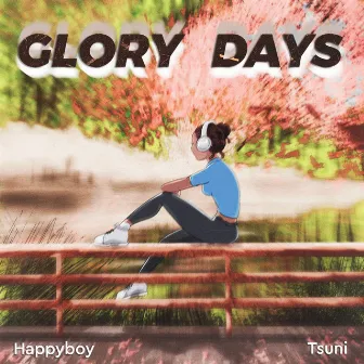 Glory Days by Tsuni