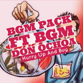 Hurry Up and Buy by Bgm Pack