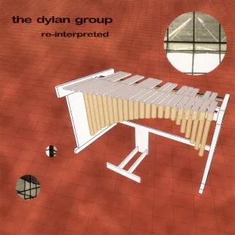 Re-interpreted by The Dylan Group