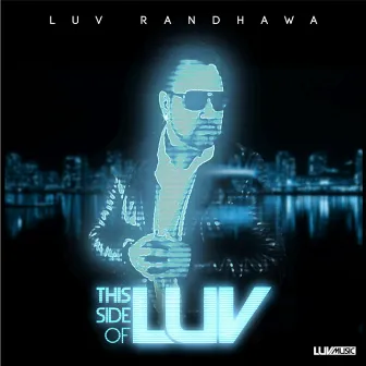 This Side of Luv by Luv Randhawa