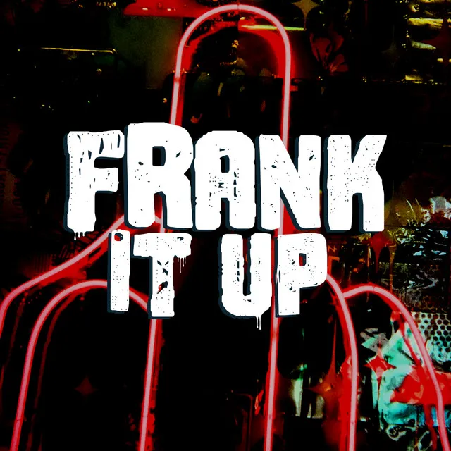 Frank It Up