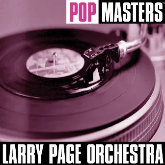 Pop Masters by Larry Page Orchestra